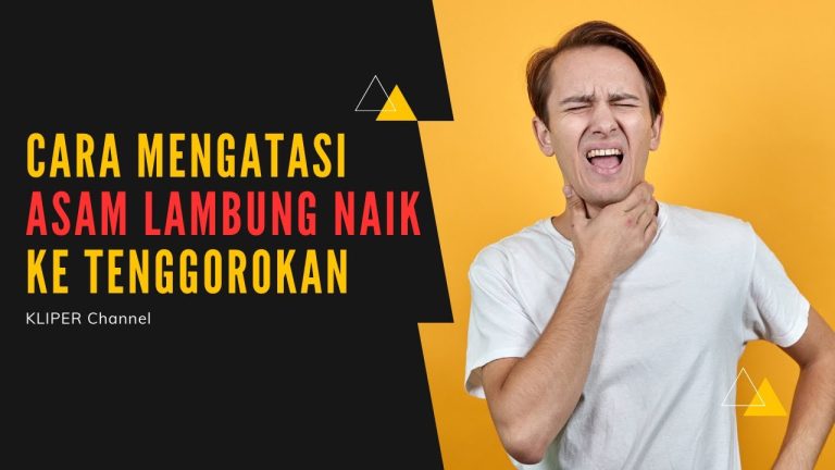 Cara Mengatasi Asam Lambung Naik Ke Tenggorokan Secara Natural Panduan Komprehensif Untuk Kesehatan Pencernaan