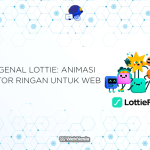 Menghidupkan Website Dengan Animasi Lottie Yang Ringan Dan Interaktif