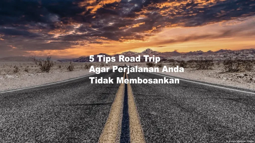 Tips Mengatur Logistik Untuk Road Trip Jarak Jauh Panduan Lengkap Perjalanan Impian Anda
